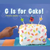 C Is for Cake!