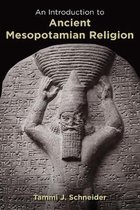 Introduction To Ancient Mesopotamian Religion