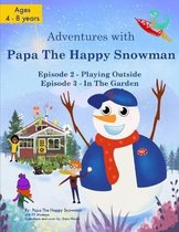 Adventures with Papa the Happy Snowman -