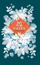 Bis wir fallen