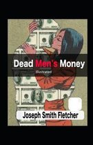 Dead Men's Money Illustrated