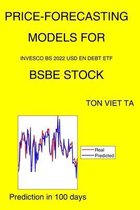 Price-Forecasting Models for Invesco Bs 2022 USD En Debt ETF BSBE Stock