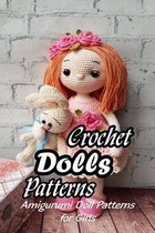 Crochet Dolls Patterns: Amigurumi Doll Patterns for Girls