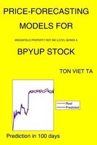 Price-Forecasting Models for Brookfield Property REIT Inc 6.375% Series A BPYUP Stock