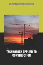 Technology Applied to Construction