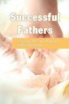 Successful Fathers: Powerful Allies For Maternal And Child Health