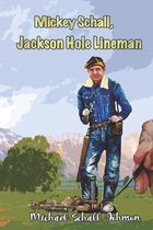 Mickey Schall Jackson Hole Lineman