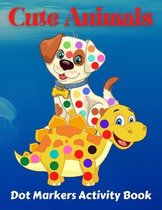 Cute Animals Dot Markers Activity Book