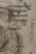 An Immortals Guide to the Homoerotic Persuasion