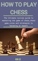How To Play Chess