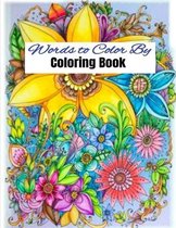 Words to Color By Coloring Book