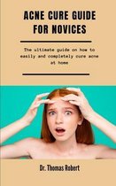 Acne Cure Guide For Novices