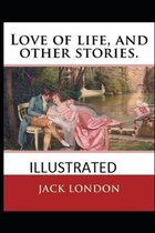 Love of Life & Other Stories Illustrated