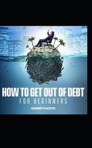 How to Get Out of Debt for Beginners