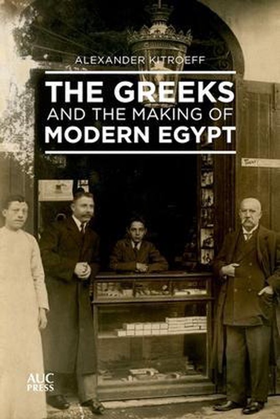 Foto: The greeks and the making of modern egypt