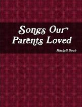 Songs Our Parents Loved
