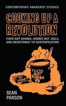 Cooking up a revolution Food Not Bombs, Homes Not Jails, and resistance to gentrification Contemporary Anarchist Studies