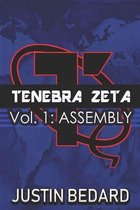 Tenebra Zeta Vol. 1: Assembly