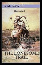 The Lonesome Trail and Other Stories Illustrated