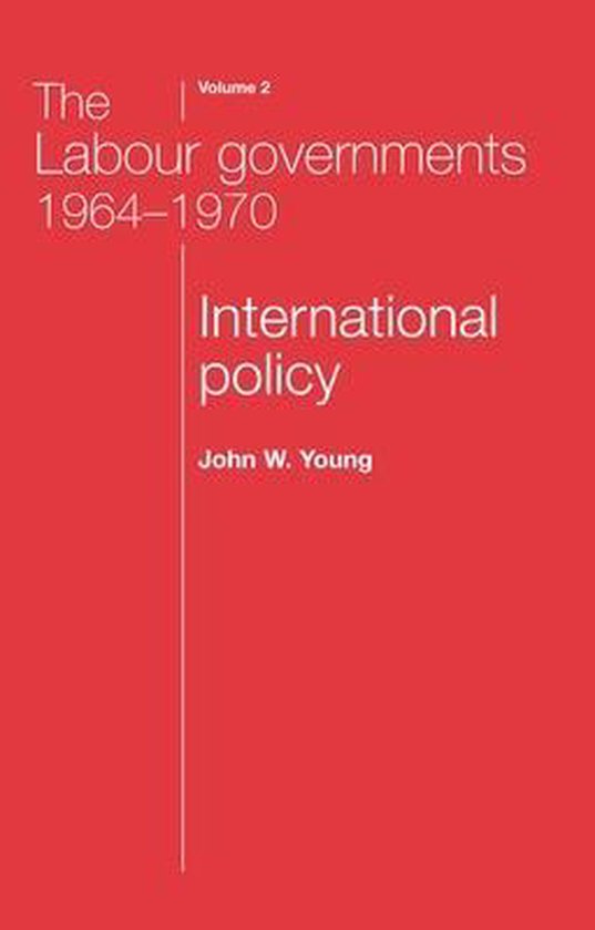 The Labour Governments 1964-1970 Volume 2