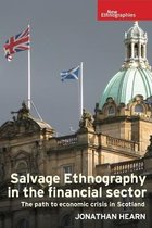 New Ethnographies- Salvage Ethnography in the Financial Sector