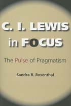 C. I. Lewis in Focus