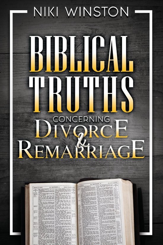 Biblical Truths Concerning Divorce and Remarriage - cover