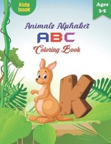 Animals Alphabet ABC Coloring Book for Kids Ages 3-5: Animals Coloring book, fun with alphabet animals activity book for preschool children kid prek w