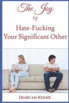 The Joy of Hate Fucking Your Significant Other