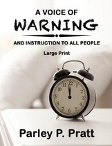 A Voice of Warning: And Instruction to All People - Large Print