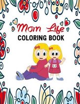 Mom Life Coloring Book