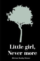 Little Girl Never More