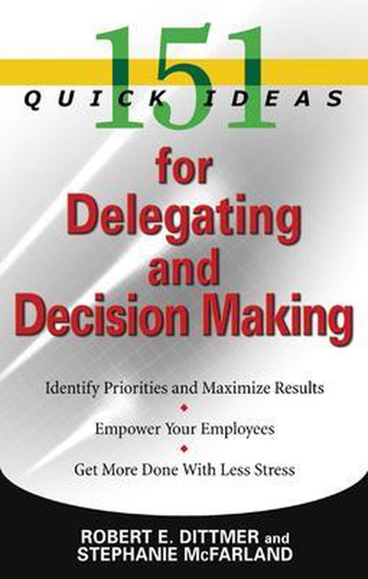 151 Quick Ideas for Delegating and Decision Making - cover