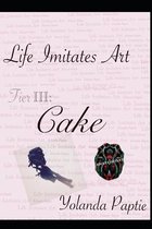 Life Imitates Art, Tier III