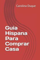 Guia Hispana Para Comprar Casa