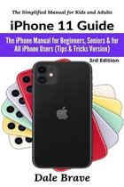 The Simplified Manual for Kids and Adults- iPhone 11 Guide