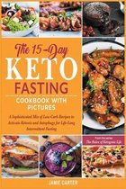 The 15-Day Keto Fasting Cookbook with Pictures