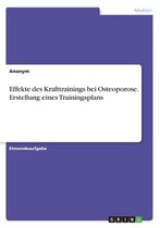 Effekte des Krafttrainings bei Osteoporose. Erstellung eines Trainingsplans