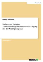 Risiken und Hedging. Zinsabsicherungsinstrumente und Umgang mit der Niedrigzinsphase