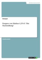 Exegese von Markus 4,35-41 "Die Sturmstillung"