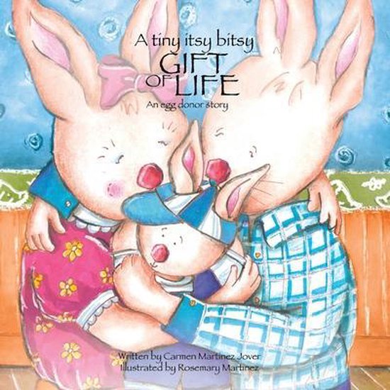 A Tiny Itsy Bitsy Gift of Life, an Egg Donor Story for Boys - cover