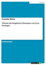 Theorie der Kognitiven Dissonanz von Leon Festinger