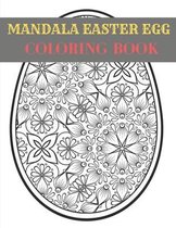 Mandala Easter Egg Coloring Book: Easter Egg Mandala Coloring Book For Adults