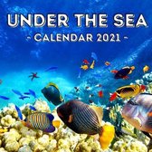 Under The Sea: 2021 Calendar, Cute Gift Idea For Underwater Lovers Men And Women