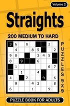 Straights puzzle book for Adults.: 200 Medium to Hard Puzzles 9x9 (Volume 2)