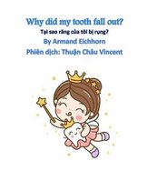 Why did my tooth fall out? (with Vietnamese Translation): Tại sao răng của tôi bị rụng?