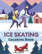 Ice Skating Coloring Book: A beautiful and easy coloring books kids activity