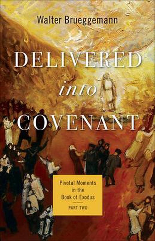 Pivotal Moments in the Old Testament- Delivered into Covenant