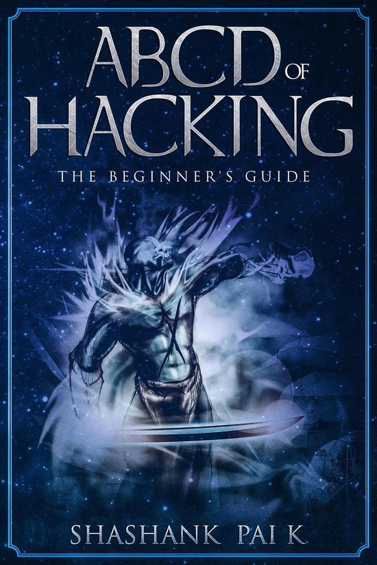 ABCD OF HACKING: The Beginner's guide - cover