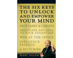 The Six Keys to Unlock and Empower Your Mind